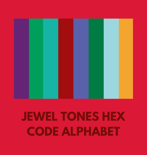 JEWEL TONES HEX CODE ALPHABET