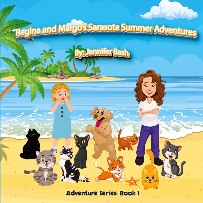 Regina and Margos Sarasota Summer Adventures: Adventure Series: Book 1