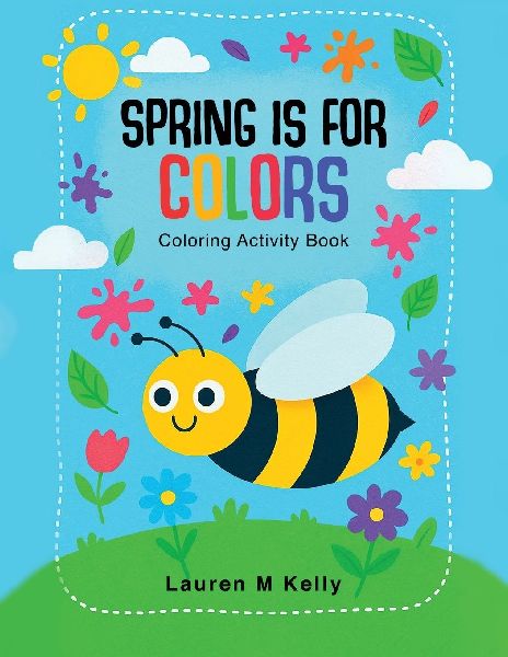 Spring is for Colors: Coloring Activity Book