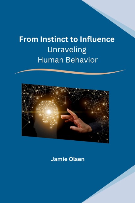 From Instinct to Influence: Unraveling  Human Behavior