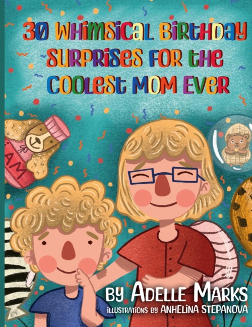 30 Whimsical Birthday Surprises for the Coolest Mom Ever