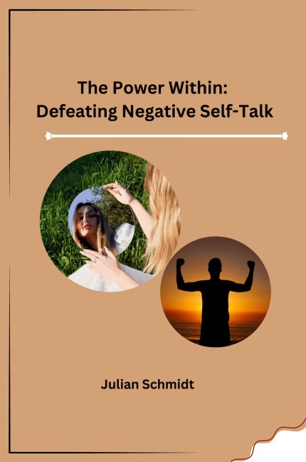 The Power Within: Defeating Negative Self-Talk