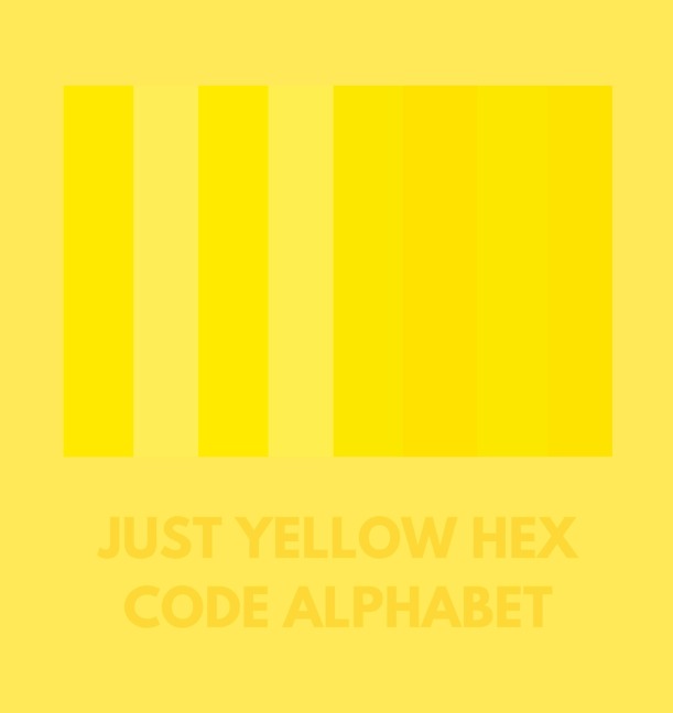 JUST YELLOW HEX CODE ALPHABET