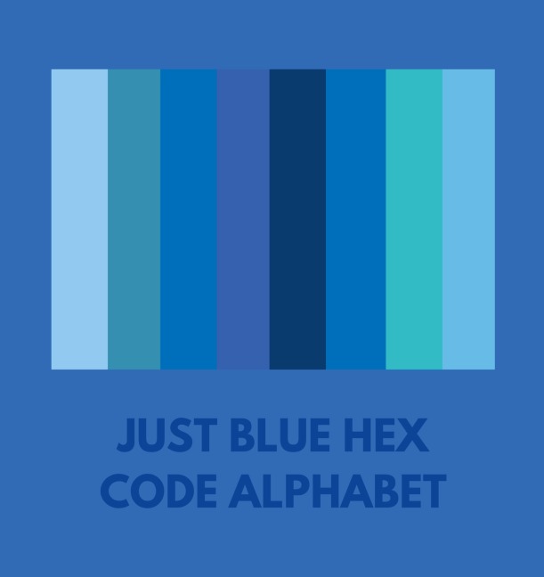 JUST BLUE HEX CODE ALPHABET