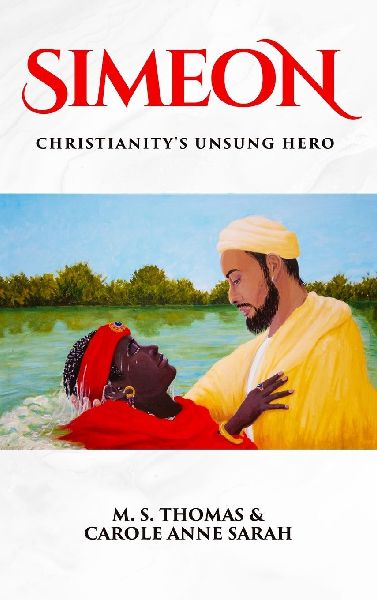 Simeon: Christianitys Unsung Hero