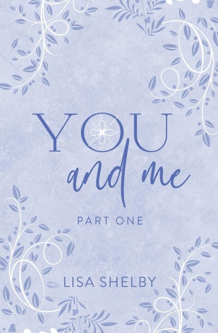 You & Me: Part One: Part One