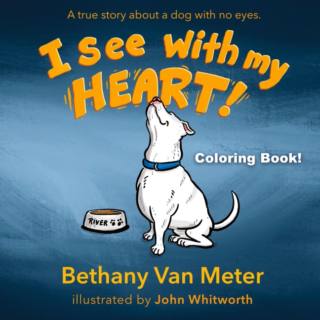 Coloring Book! Rivers Story...I See With My Heart