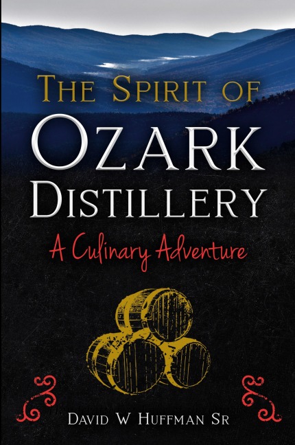 The Spirit of Ozark Distillery: A Culinary Adventure