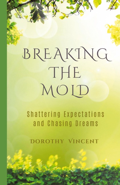 Breaking the Mold: Shattering Expectations and Chasing Dreams