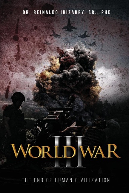 World War III: The End of Human Civilization