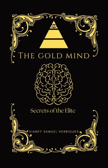 The Gold Mind: Secrets of the Elite