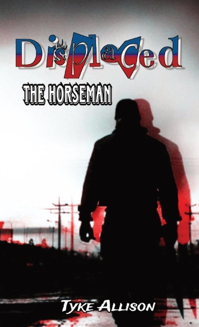 DISPLACED: The Horseman