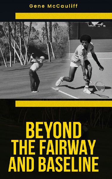 Beyond The Fairway And Baseline