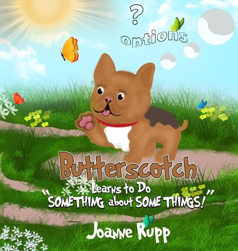 Butterscotch Learns to Do SOMETHING about SOME THINGS!