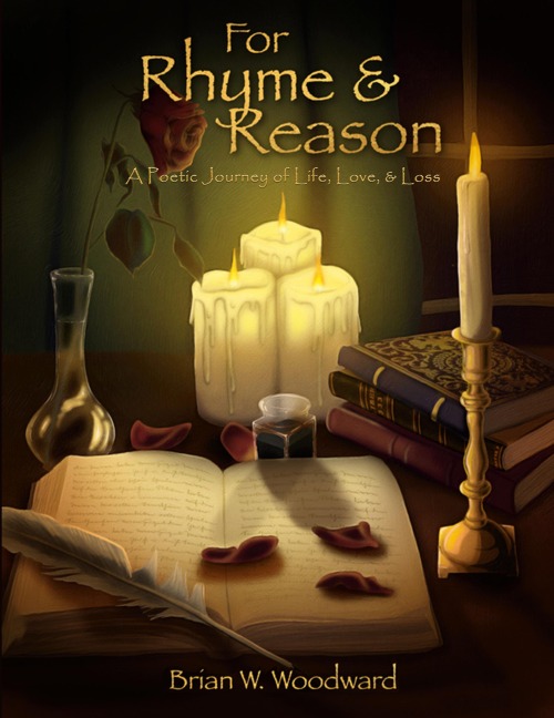 For Rhyme & Reason: A Poetic Journey of Life, Love, & Loss