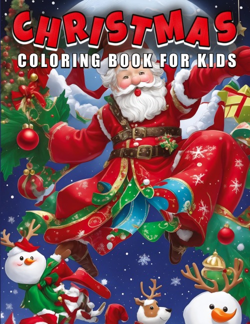 Christmas Coloring Book for Kids: Festive Designs, Holiday Fun, and Creative Learning