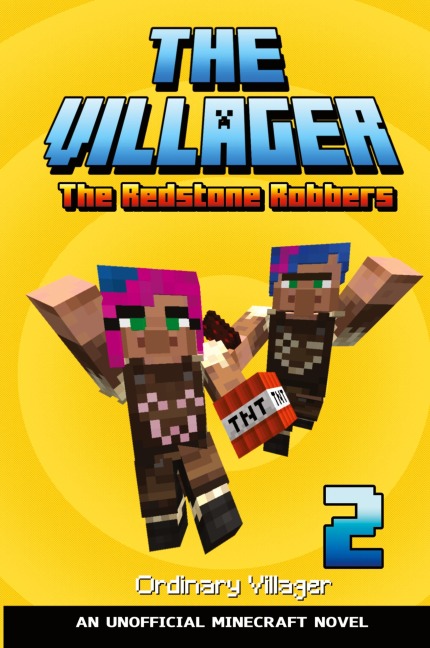 The Villager Book 2: The Redstone Robbers (An Unofficial Minecraft Novel Book