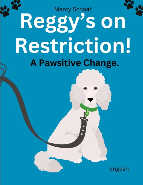 Reggys On Restriction: A Pawsitive Change: Pawsitive Change