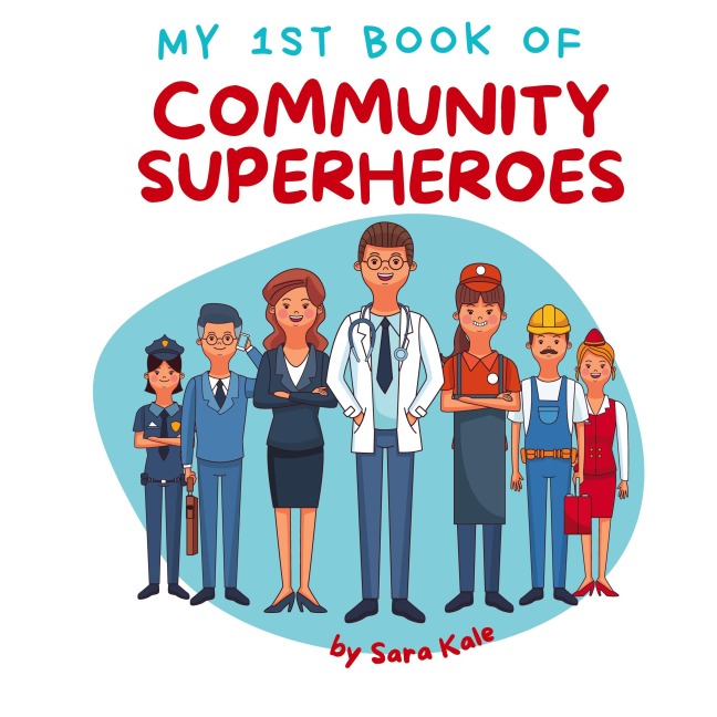 My 1st Book of Community Superheroes: Learn about community helpers (For Toddlers and Kids ages 2-5 years)