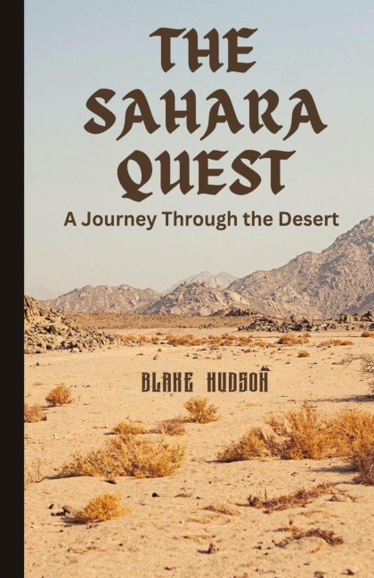 The Sahara Quest: A Journey Through the Desert
