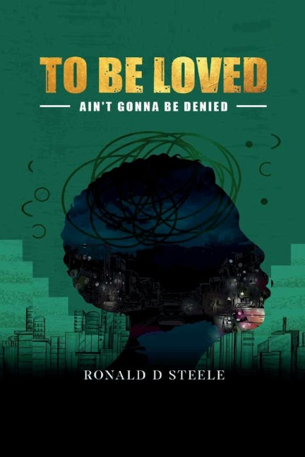 To Be Loved: Aint Gonna Be Denied