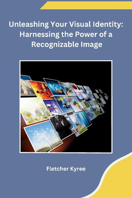 Unleashing Your Visual Identity: Harnessing the Power of a Recognizable Image
