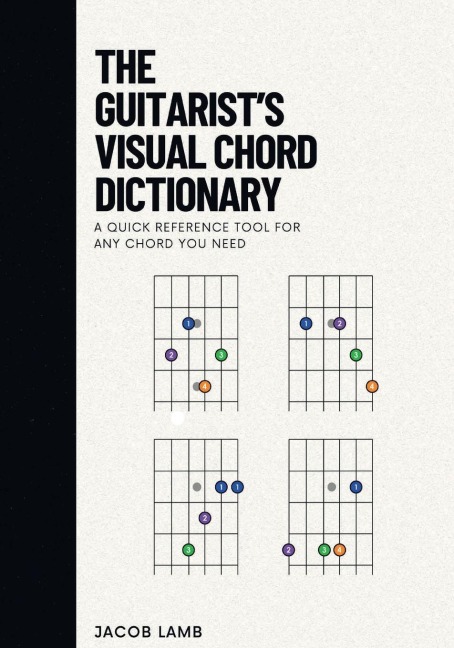 The Guitarists Visual Chord Dictionary