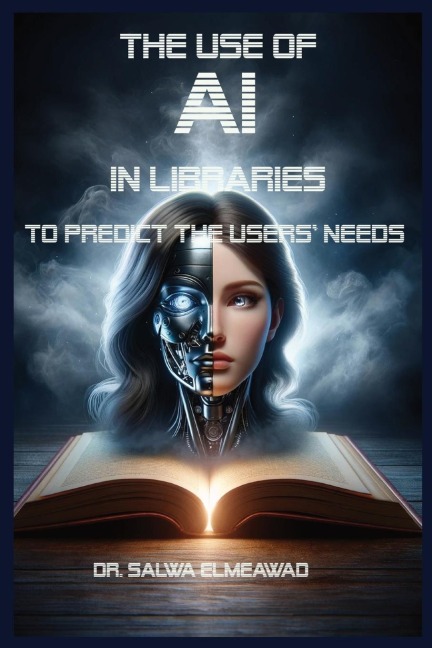 The Use of  AI  in Libraries to Predict the users Needs in Different Communities