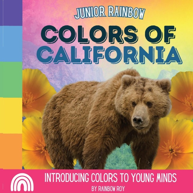 Junior Rainbow, Colors of California: Introducing Colors to Young Minds