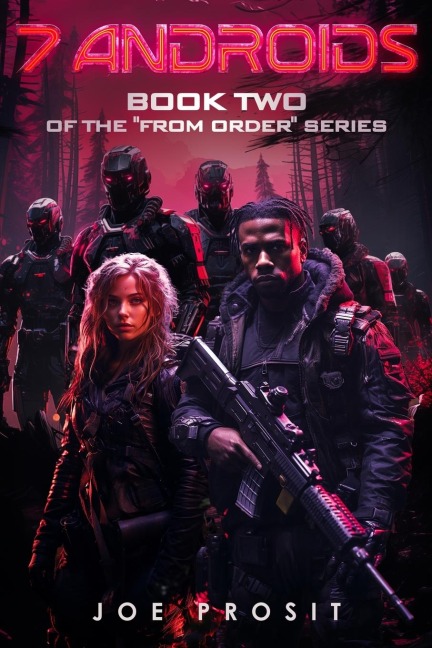 7 Androids: Book Two of the From Order Series