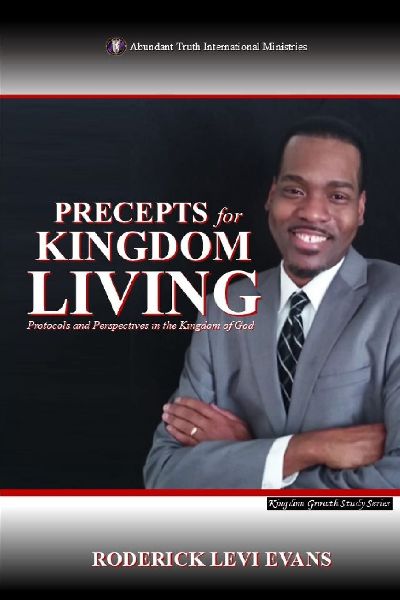 Precepts for Kingdom Living: Protocols and Perspectives in the Kingdom of God