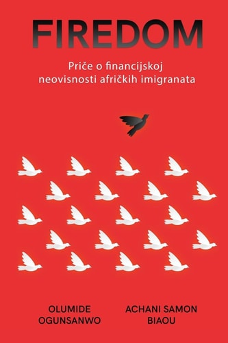 Firedom Priče o financijskoj neovisnosti afričkih imigranata