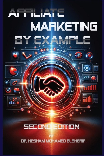 Affiliate Marketing  By Example: A Comprehensive Guide