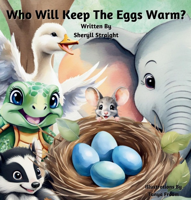 Who Will Keep The Eggs Warm?: Childrens book about friendship and problem solving.