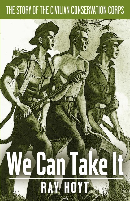 We Can Take It: A Short Story of the C.C.C.