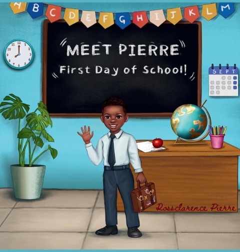 Meet Pierre First Day of School
