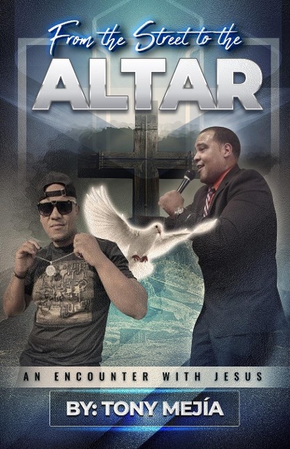 Testimony: From The Streets to The Altar: An Encounter With Jesus / Based on a True Story
