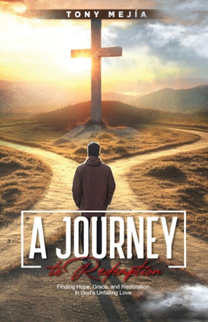 A Journey to Redemption: Finding Hope, Grace, and Restoration in God Unfailing Love