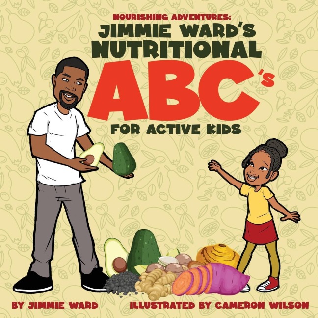 Jimmie Wards Nutritional ABCs For Active Kids