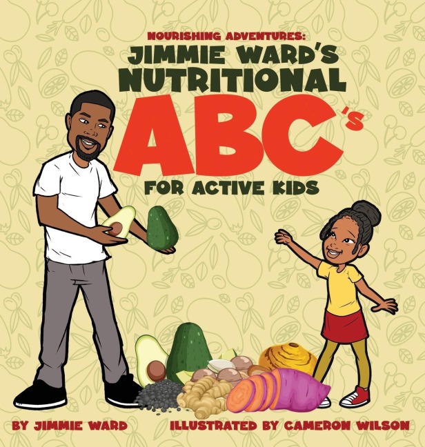 Jimmie Wards Nutritional ABCs For Active Kids