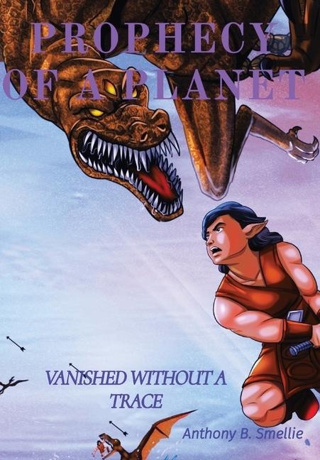 Prophecy of a Planet: Vanished Without a Trace