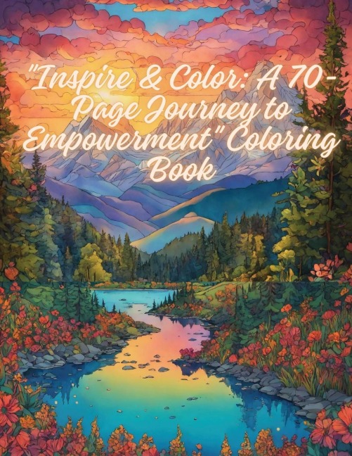 Inspire & Color: A 70-Page Journey to Empowerment