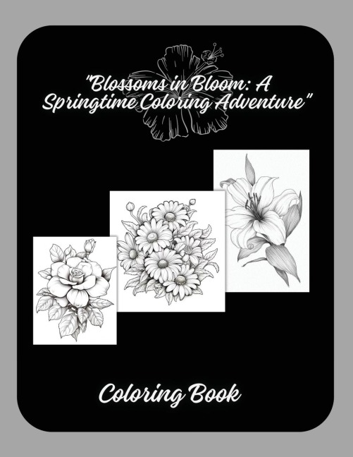 Blossoms in Bloom: A Springtime Coloring Adventure