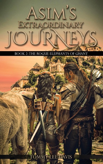 Asims Extraordinary Journeys: Book 2.  The Rogue Elephants of Ghant