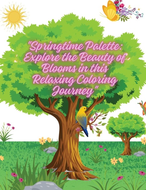 Springtime Palette: Explore the Beauty of Blooms in this Relaxing Coloring Journey