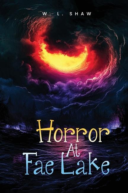 Horror At Fae Lake