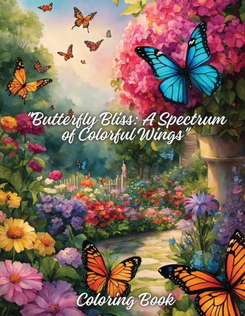 Butterfly Bliss: A Spectrum of Colorful Wings, Coloring Book