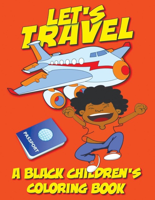 Lets Travel - A Black Childrens Coloring Book