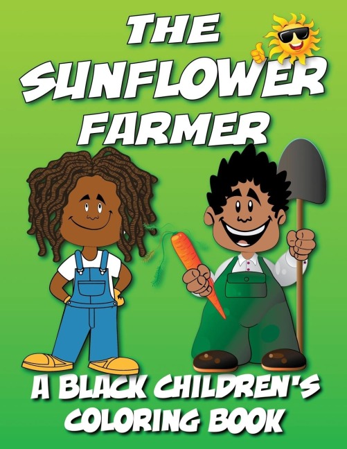 The Sunflower Farmer - A Black Childrens Coloring Book