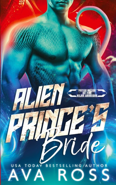 Alien Prince's Bride: A Sci-fi Alien Romance